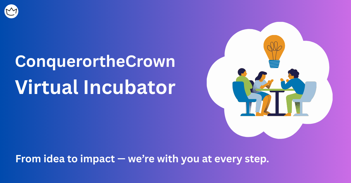 ConquerortheCrown launched its virtual Incubator